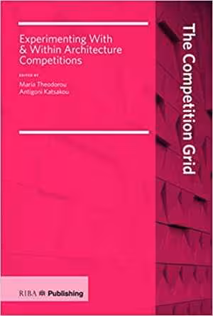 󾕇 دانلود کتاب Competition Grid-Experimenting With And Within Architecture Competitions, 2019 - دانلود کتاب های دانشگاهی