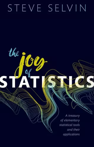 خرید و دانلود نسخه کامل کتاب The Joy Of Statistics: A Treasury Of Elementary Statistical Tools And Their Applications