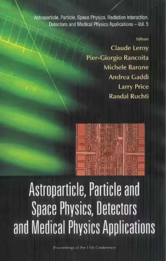 خرید و دانلود نسخه کامل کتاب Astroparticle, Particle and Space Physics, Detectors and Medical Physics Applications: Proceedings of the 11th Conference ( Astroparticle, Particle, Space ... Detectors and Medical Physics Applications )