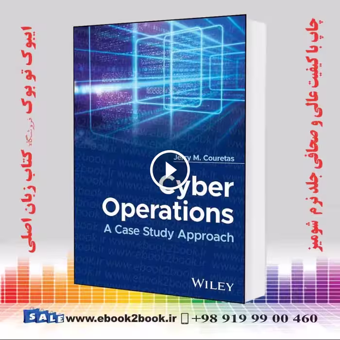Cyber Operations: A Case Study Approach