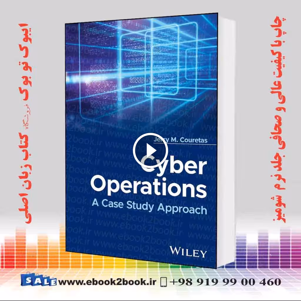 Cyber Operations: A Case Study Approach