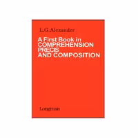 A First Book in Comprehension Precis and Composition