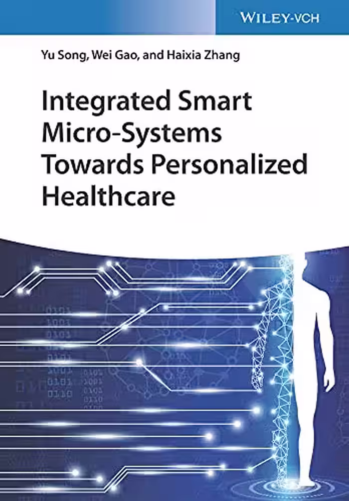 خرید و دانلود نسخه کامل کتاب Integrated Smart Micro-Systems Towards Personalized Healthcare