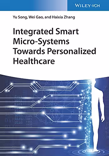 خرید و دانلود نسخه کامل کتاب Integrated Smart Micro-Systems Towards Personalized Healthcare