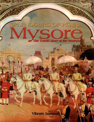 خرید و دانلود نسخه کامل کتاب Splendours of Royal Mysore