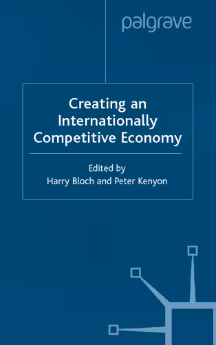 خرید و دانلود نسخه کامل کتاب Creating an Internationally Competitive Economy