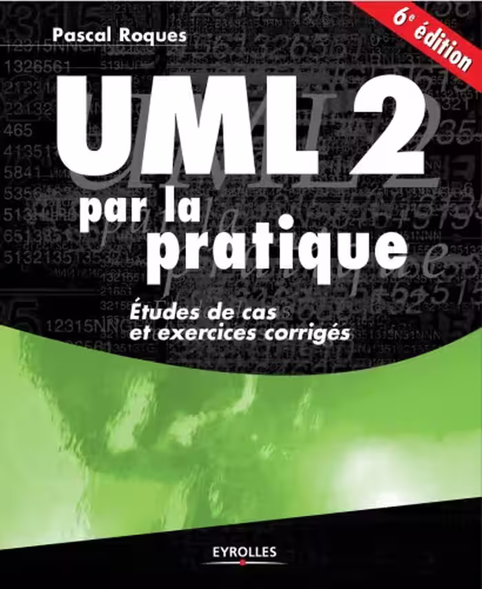 خرید و دانلود نسخه کامل کتاب UML 2 par la pratique : Etudes de cas et exercices corriges, Sixieme edition