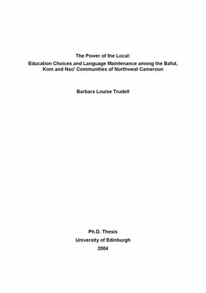 خرید و دانلود نسخه کامل کتاب The Power of the Local: Education Choices and Language Maintenance among the Bafut, Kom and Nsoʼ Communities of Northwest Cameroon