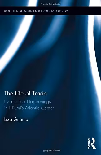 خرید و دانلود نسخه کامل کتاب The Life of Trade: Events and Happenings in the Niumi’s Atlantic Center