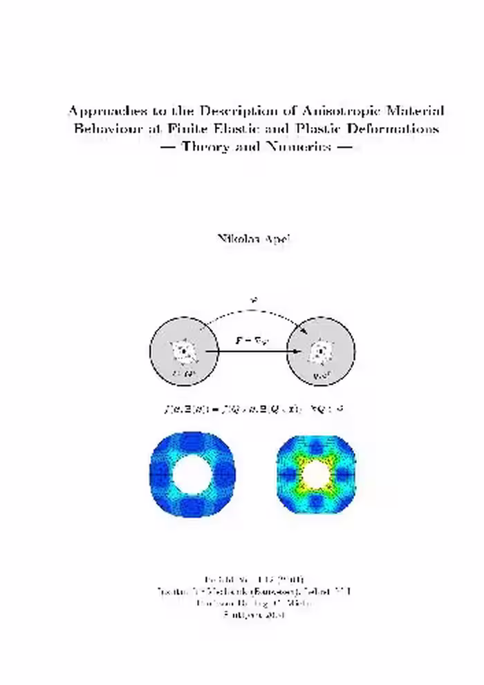 خرید و دانلود نسخه کامل کتاب Approaches to the Description of Anisotropic Material Behaviour at Finite Elastic and Plastic Deformations. Theory and Numerics
