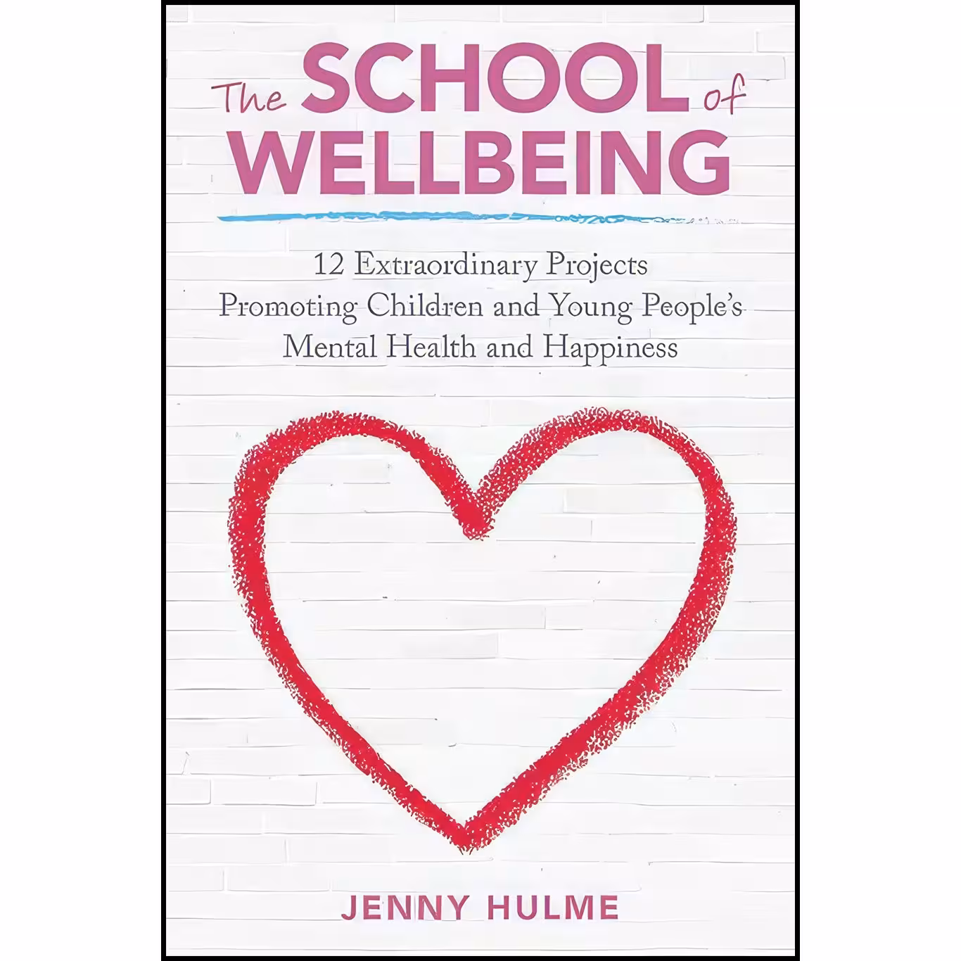 کتاب زبان اصلی The School of Wellbeing اثر Jenny Hulme