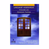 Language Assessment Principles and Classroom Practices Second Edition لنگویج اسسمنت پرینسیپل اند کلس روم پرکتیس ویرایش دوم