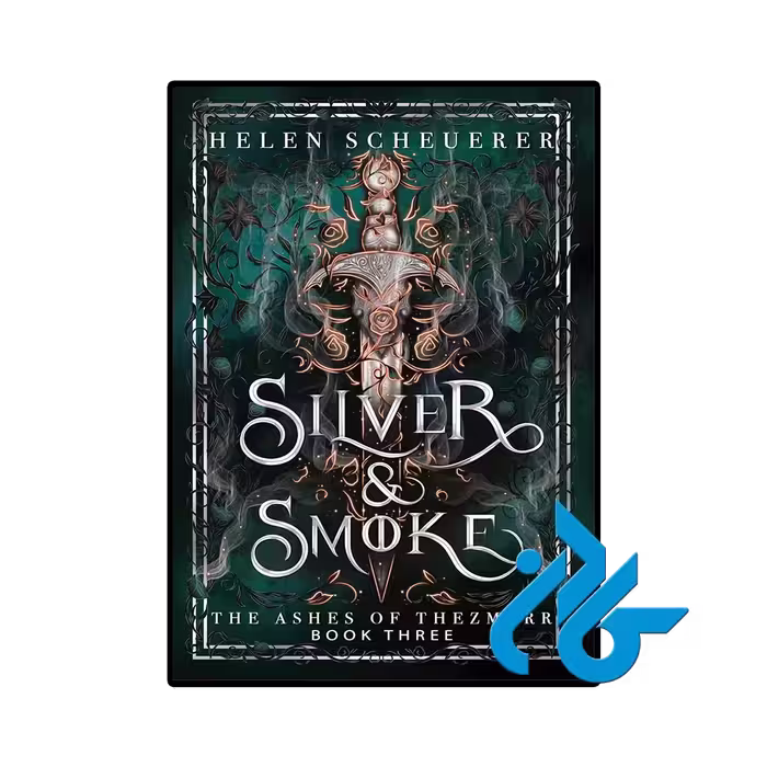 کتاب Silver & Smoke (رمان نقره‌ای و دودی)