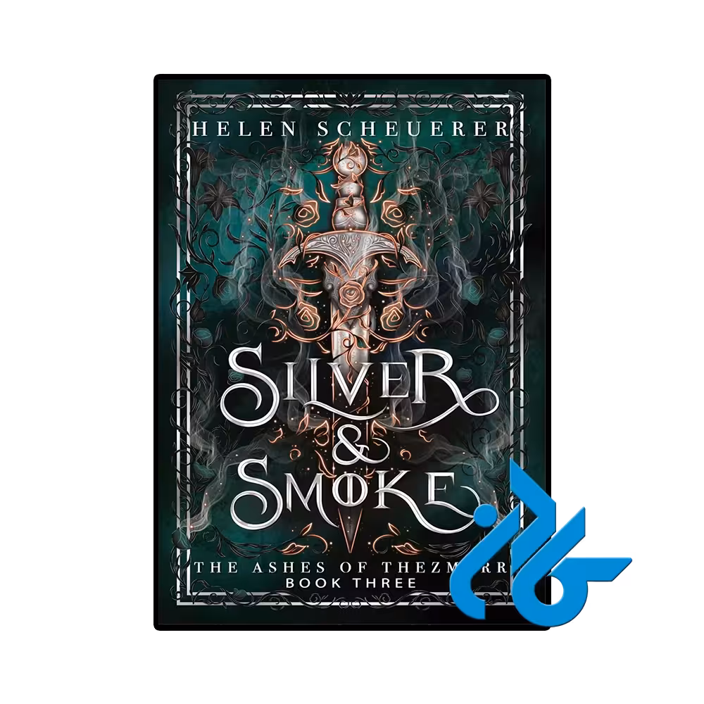 کتاب Silver & Smoke (رمان نقرهای و دودی)