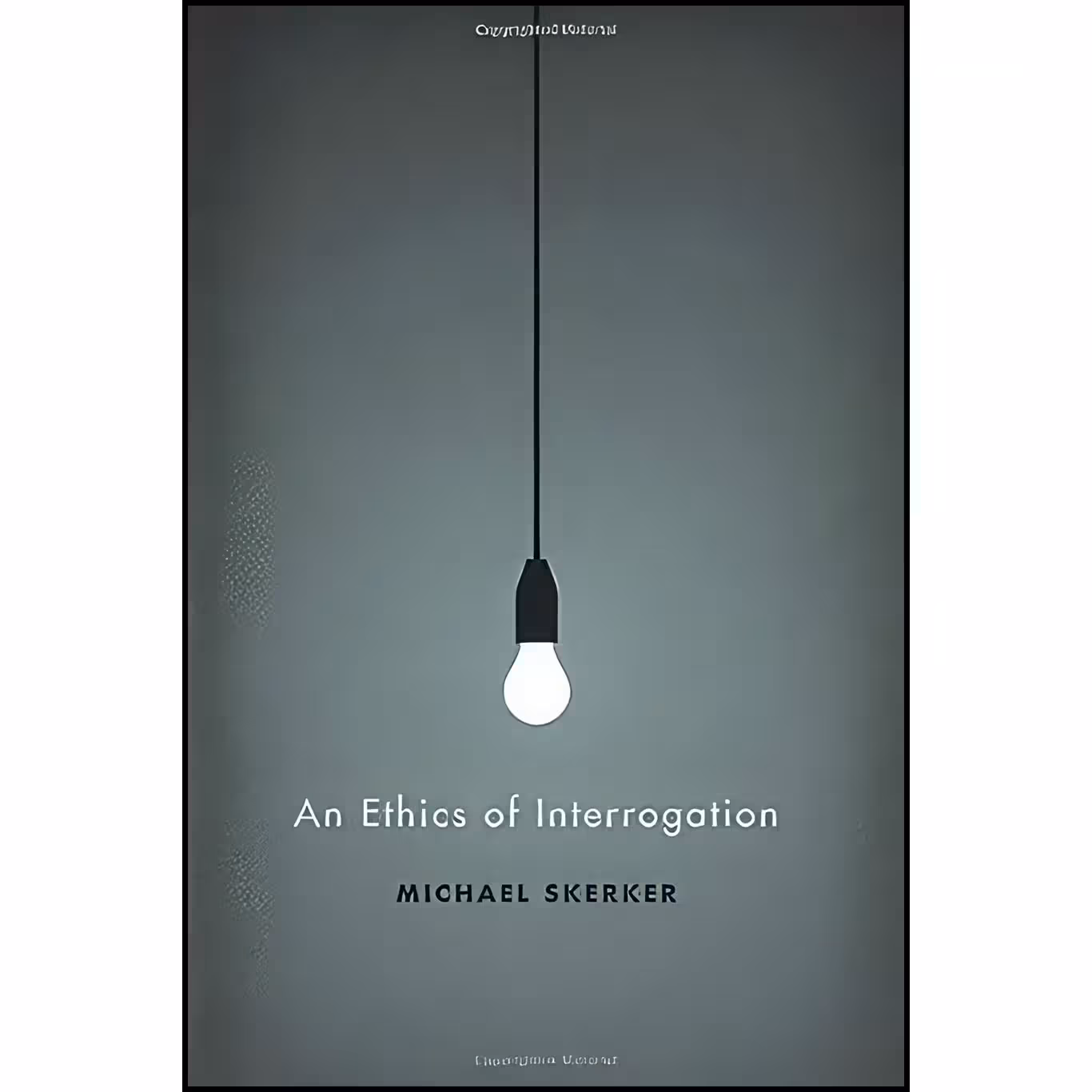 کتاب زبان اصلی An Ethics of Interrogation اثر Michael Skerker