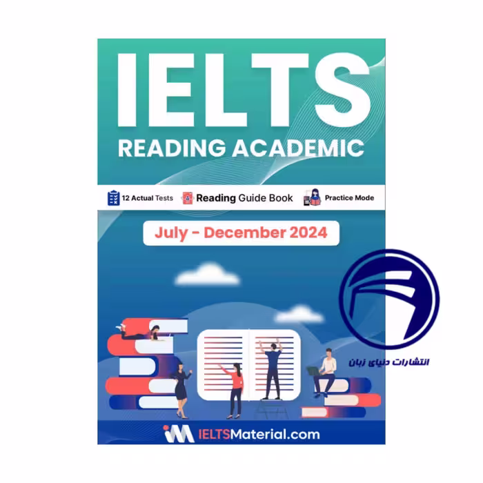خرید کتاب IELTS Reading Academic July-December 2024 – مرجع کامل آمادگی برای بخش خواندن آیلتس