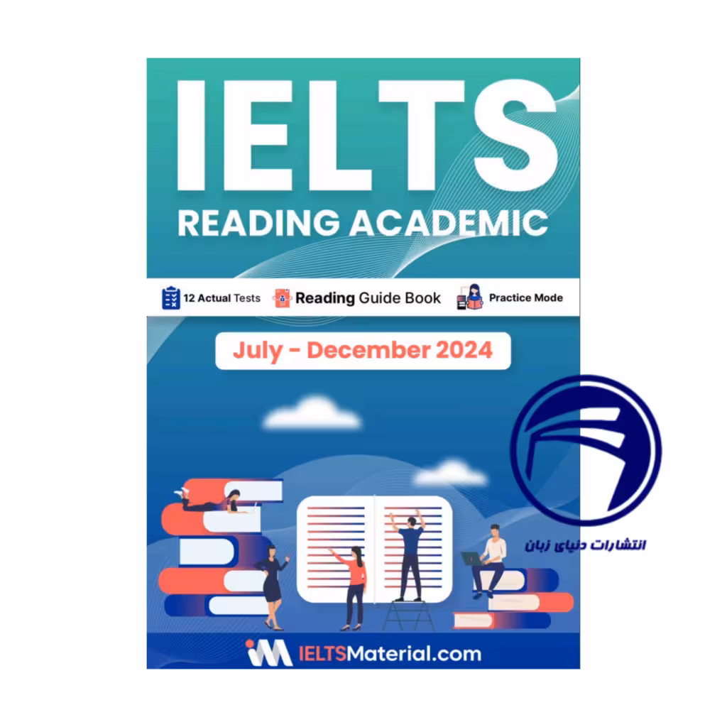 خرید کتاب IELTS Reading Academic July-December 2024 – مرجع کامل آمادگی برای بخش خواندن آیلتس