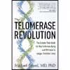 کتاب The Telomerase Revolution اثر Michael Fossel انتشارات BenBella Books