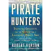 کتاب Pirate Hunters اثر Robert Kurson انتشارات Random House