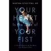 کتاب Your Heart Is the Size of Your Fist اثر Martina Scholtens انتشارات Touchwood Editions