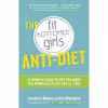 کتاب The Fit Bottomed Girls Anti-Diet اثر Jennipher Walters and Erin Whitehead انتشارات Harmony