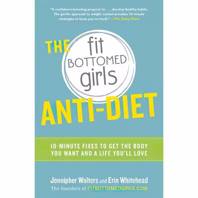 کتاب The Fit Bottomed Girls Anti-Diet اثر Jennipher Walters and Erin Whitehead انتشارات Harmony