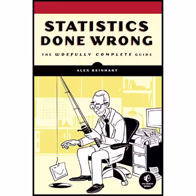 کتاب Statistics Done Wrong اثر Alex Reinhart انتشارات No Starch Press