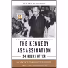 کتاب The Kennedy Assassination--24 Hours After اثر Steven M. Gillon انتشارات Basic Books