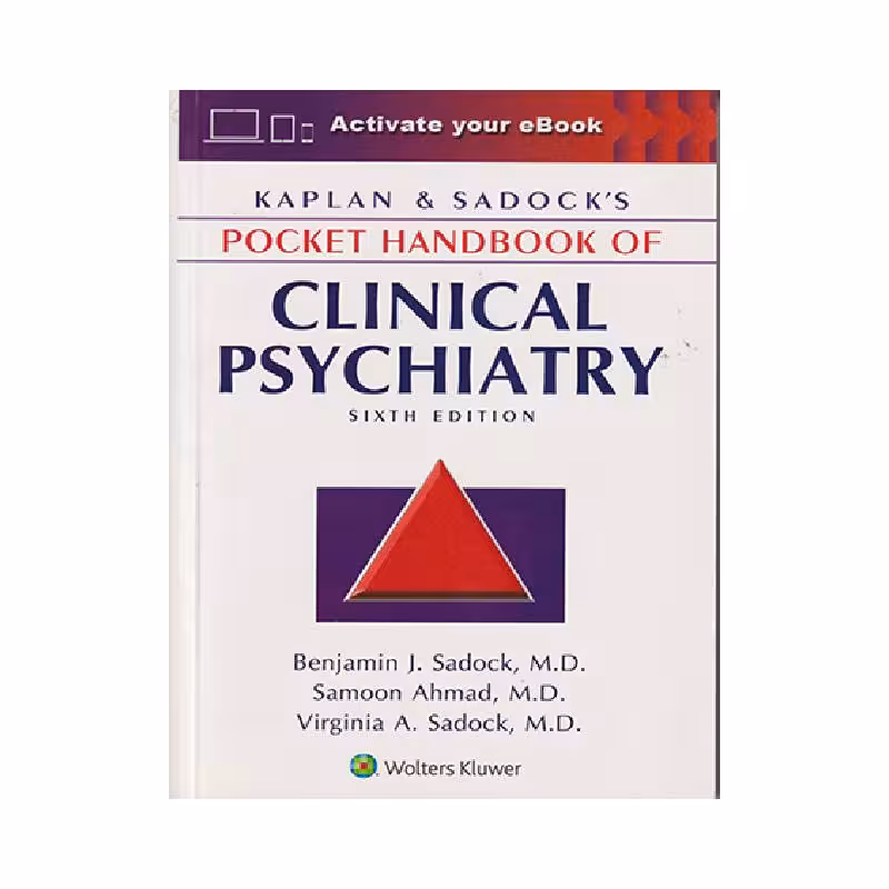 Kaplan & Sadock’s Pocket Handbook of Clinical Psychiatry Sixth Edition