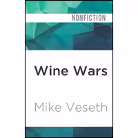 کتاب زبان اصلی Wine Wars اثر Mike VesethClinton Wade انتشارات Audible Studios