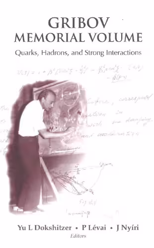خرید و دانلود نسخه کامل کتاب Gribov Memorial Volume: Quarks, Hadrons, and Strong Interactions
