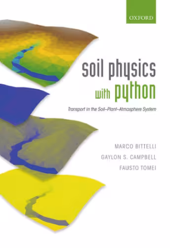 خرید و دانلود نسخه کامل کتاب Soil Physics with Python: Transport in the Soil-Plant-Atmosphere System