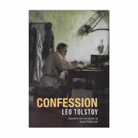 A Confession – Leo Tolstoy