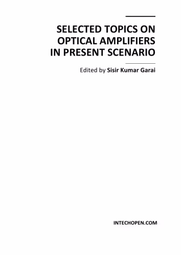 خرید و دانلود نسخه کامل کتاب Selected Topics on Optical Amplifiers in Present Scenario