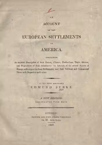 خرید و دانلود نسخه کامل کتاب A.N ACCOUNT OF THE EUROPEAN SETTLEMENTS IN AMERICA, Containing An accurate Description of their Extent, Climate, Productions, Trade, Genius, and Dispositions of their Inhabitants : the Interests of the several Powers of Europe with respect to those Settlements ; and their Political and Commercial Views witli Regard to each other.