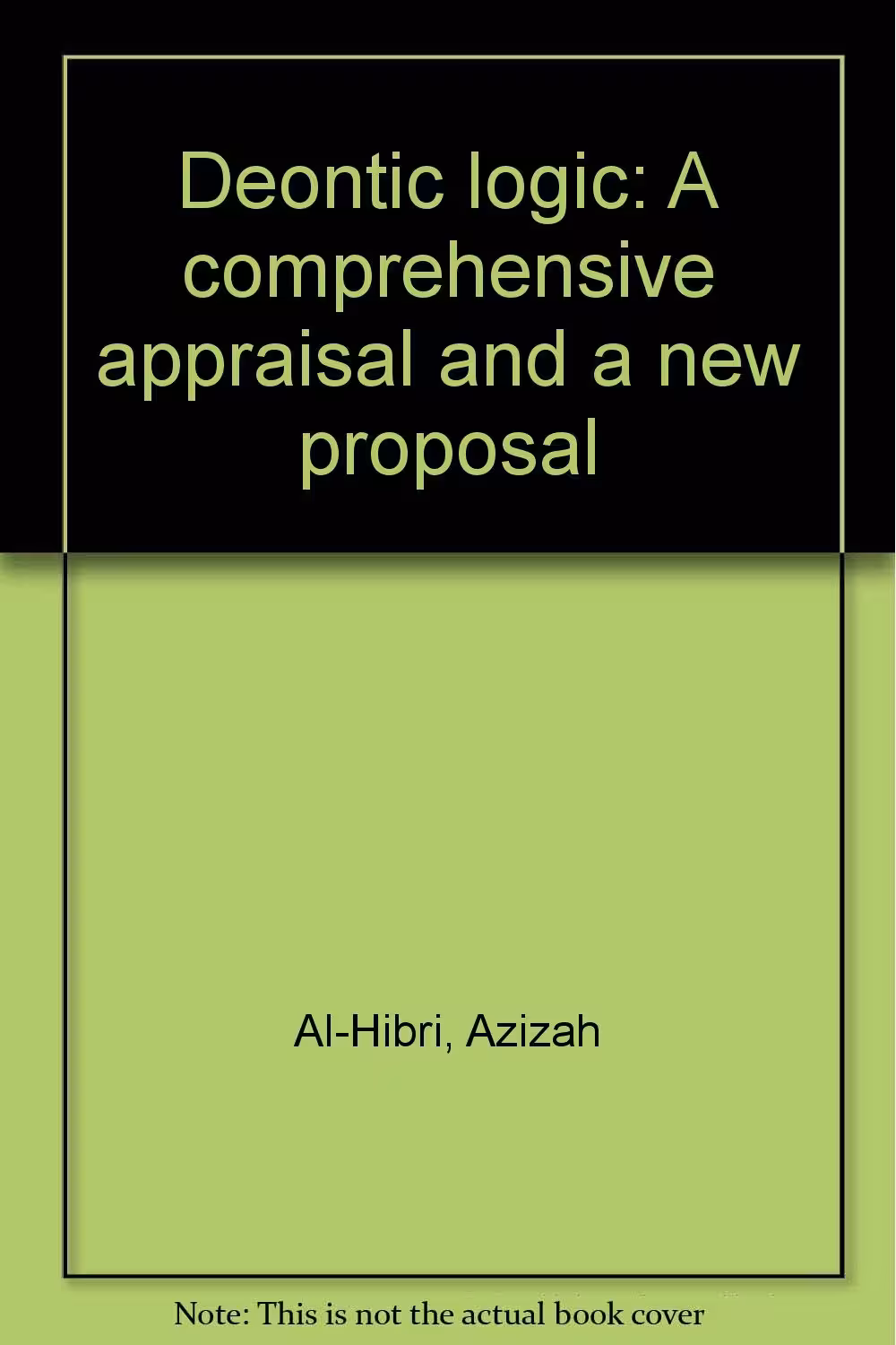 خرید و دانلود نسخه کامل کتاب Deontic logic : a comprehensive appraisal and a new proposal