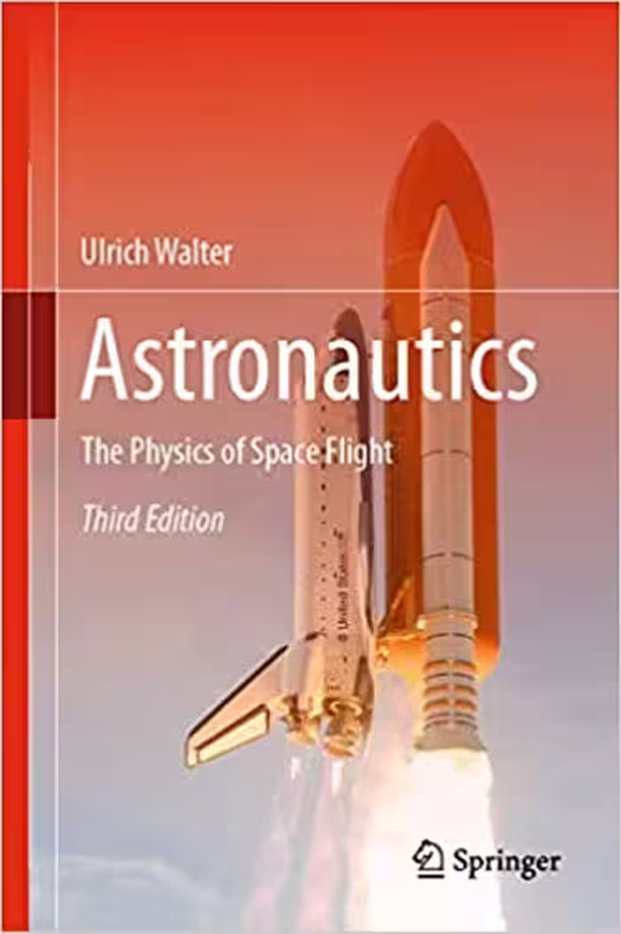 󾕇 دانلود کتاب Astronautics - The Physics Of Space Flight, 3rd ed, 2019 - دانلود کتاب های دانشگاهی