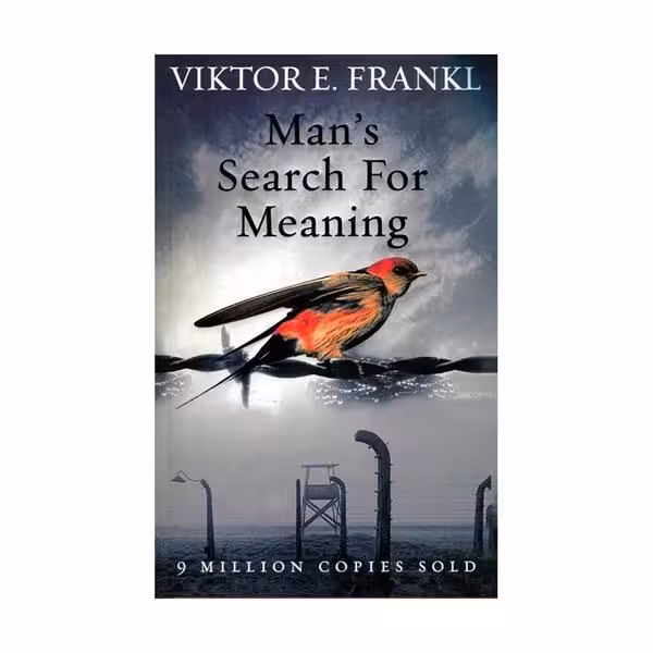 Man’s search for meaning