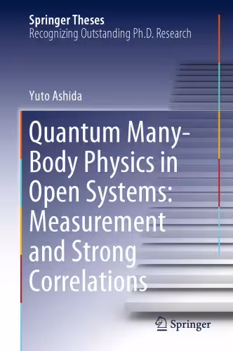خرید و دانلود نسخه کامل کتاب Quantum Many-Body Physics in Open Systems: Measurement and Strong Correlations
