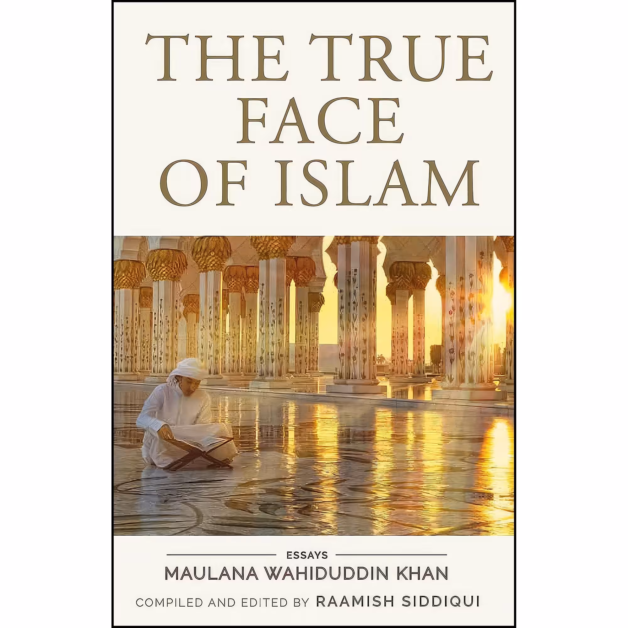 کتاب زبان اصلی The True Face of Islam اثر Maulana W Khan and Raamish Siddiqui