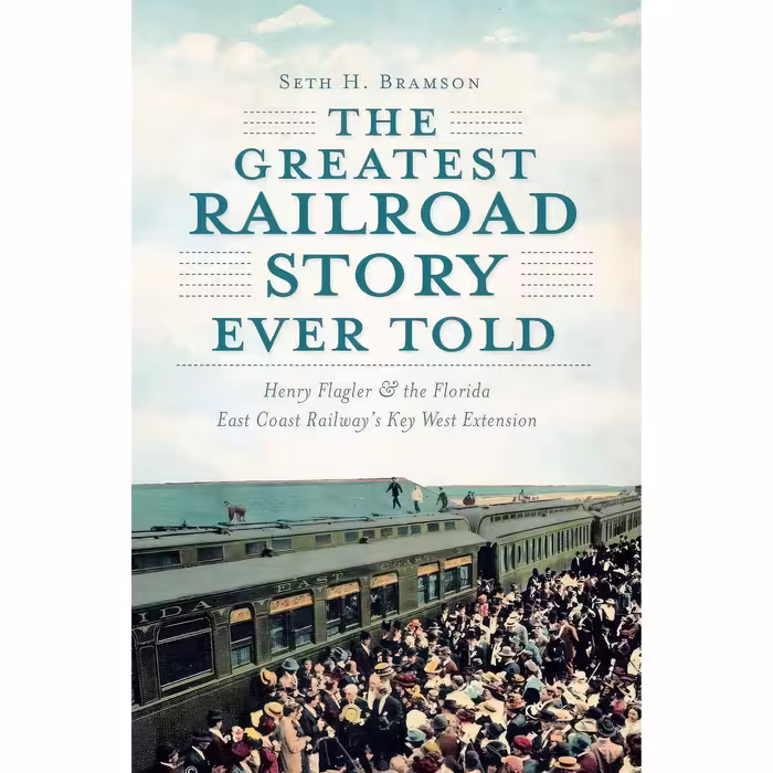 کتاب زبان اصلی The Greatest Railroad Story Ever Told اثر Seth Bramson