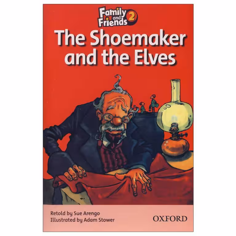 Family and Friends Readers 2 The Shoemaker and the Elves ( کتاب داستان فمیلی 2 )