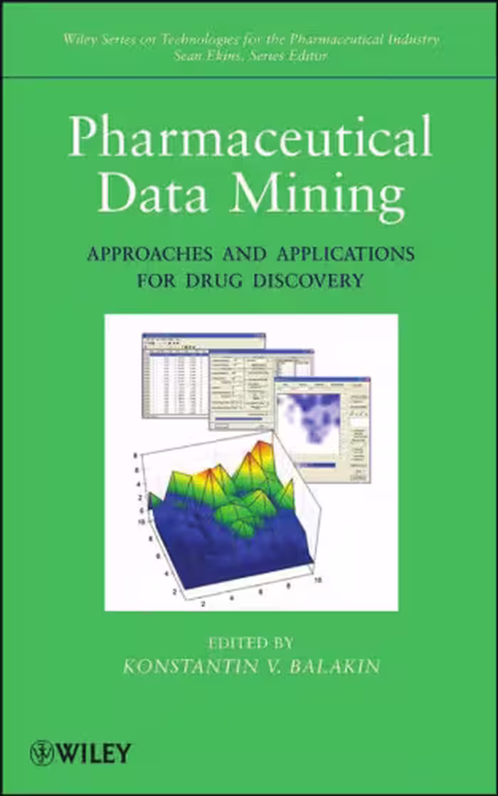 خرید و دانلود نسخه کامل کتاب Pharmaceutical Data Mining: Approaches and Applications for Drug Discovery (Wiley Series on Technologies for the Pharmaceutical Industry)