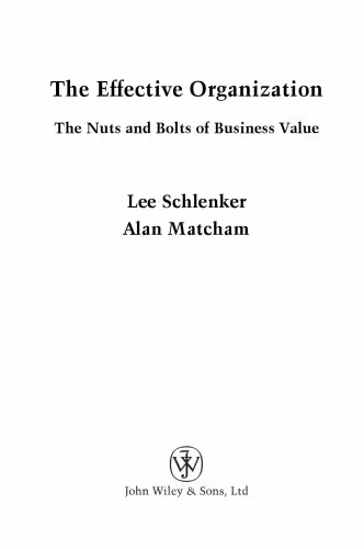 خرید و دانلود نسخه کامل کتاب The Effective Organization: The Nuts and Bolts of Business Value