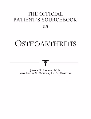 خرید و دانلود نسخه کامل کتاب The Official Patient's Sourcebook on Osteoarthritis: Directory for the Internet Age