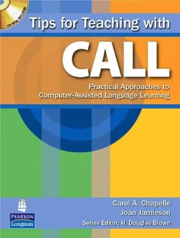 کتاب Tips for Teaching with CALL Practical Approaches to Computer-Assisted Language Learning