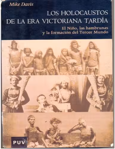 خرید و دانلود نسخه کامل کتاب Los holocaustos de la Era Victoriana tardía: El Niño, las hambrunas y la formación del Tercer Mundo