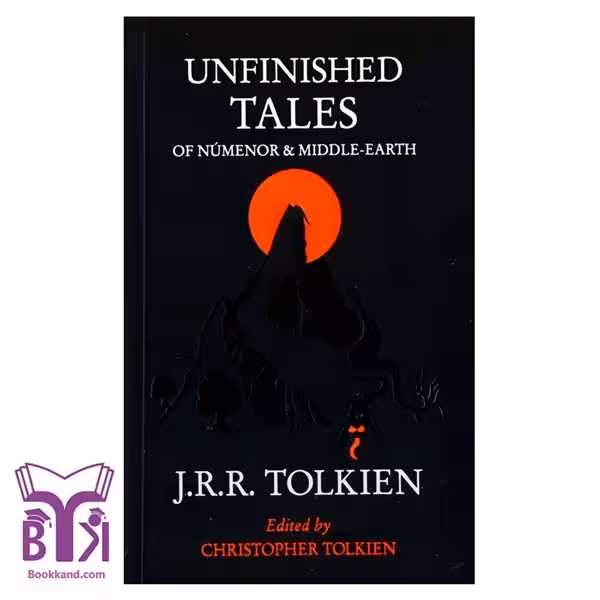 کتاب Unfinished Tales