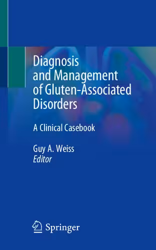 خرید و دانلود نسخه کامل کتاب Diagnosis and Management of Gluten-Associated Disorders: A Clinical Casebook