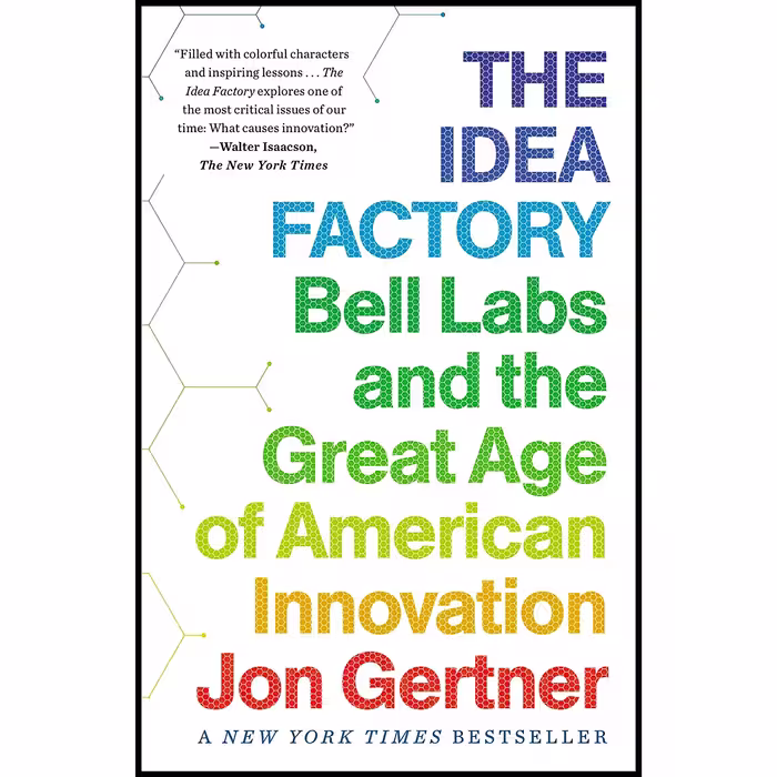 کتاب زبان اصلی The Idea Factory اثر Jon Gernter and Jon Gertner